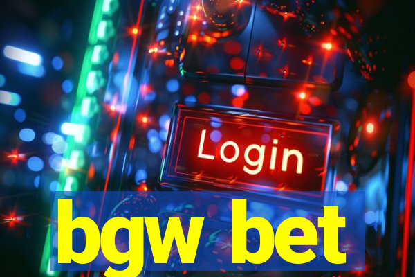 bgw bet